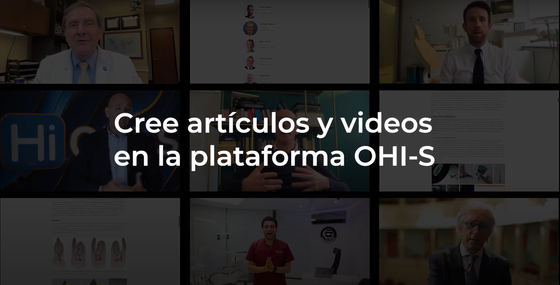 ¡Conviértase en autor de artículos y videos en la plataforma OHI-S!
