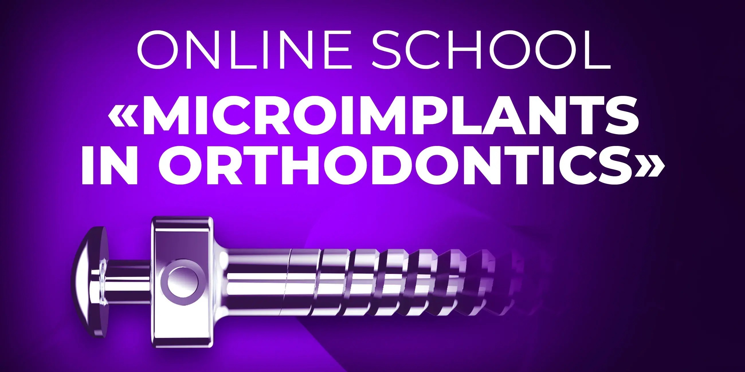 Online School "Microimplants in Orthodontics"